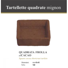 TARTELLETTE QUADRATA DI FROLLA MIGNON AL CACAO TARTE 45X45MM